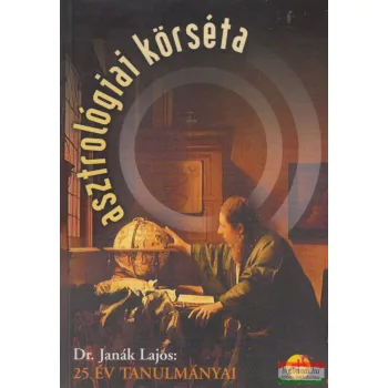 Dr. Janák Lajos - Asztrológiai körséta