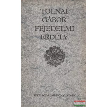 Tolnai Gábor - Fejedelmi Erdély
