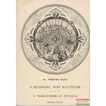 A boldogság, mint misztérium / A transzformáció mítosza