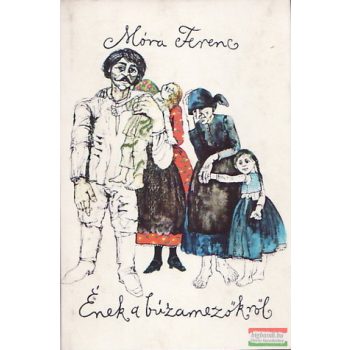 Móra Ferenc - Ének a búzamezőkről