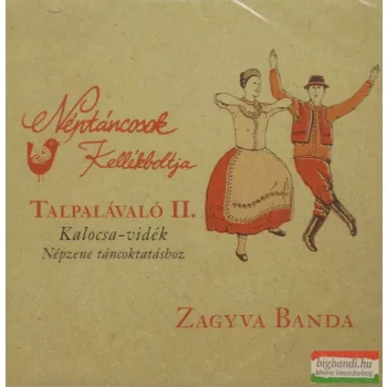   Talpalávaló sorozat: Kalocsa-vidék (Népzene táncoktatáshoz) - Zagyva Banda