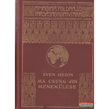 Sven Hedin - Ma Csung-Jin menekülése 