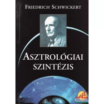 Friedrich Schwickert - Asztrológiai szintézis