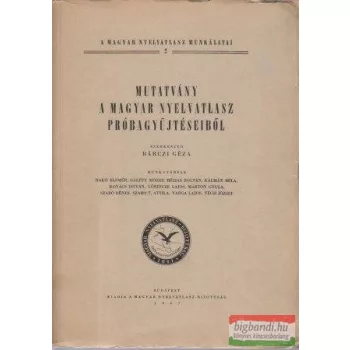Mutatvány a Magyar Nyelvatlasz próbagyűjtéseiből