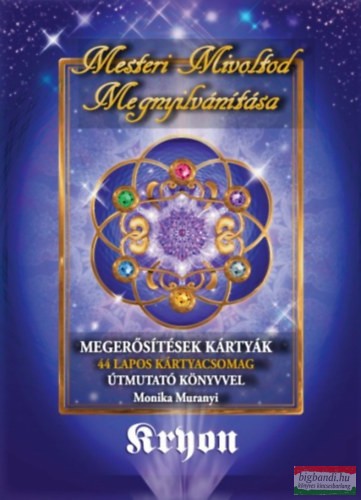 Monika Muranyi - Kryon: Mesteri Mivoltod Megnyilvánítása - Megerősítések Kártyák - 44 lapos kártyacsomag útmutató könyvvel