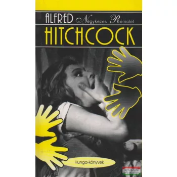 Alfred Hitchcock - Négykezes rémület 