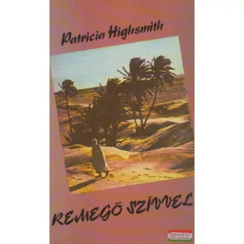 Patricia Highsmith - Remegő szívvel