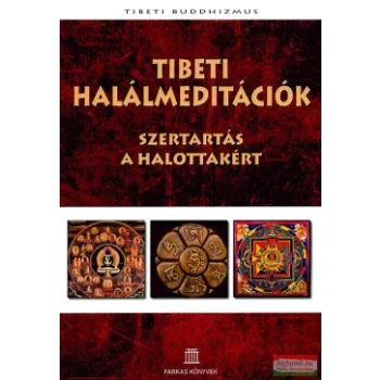   Bánfalvi András ford. - Tibeti halálmeditációk - Szertartás a halottakért