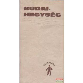   Dr. Pápa Miklós, Dr. Dénes György - Budai-hegység útikalauz