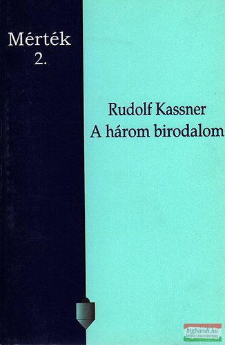 Rudolf Kassner - A három birodalom 