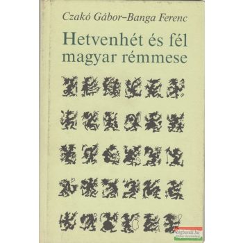   Czakó Gábor, Banga Ferenc - Hetvenhét és fél magyar rémmese
