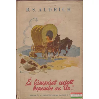 "És lámpást adott kezembe az Úr..."