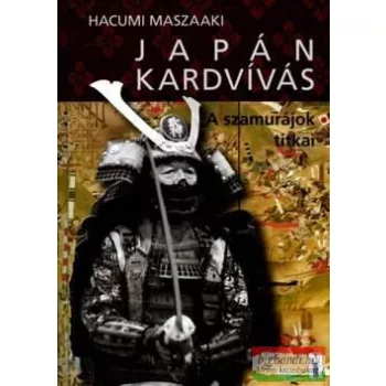 Japán kardvívás - A szamurájok titkai