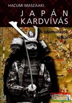 Japán kardvívás - A szamurájok titkai