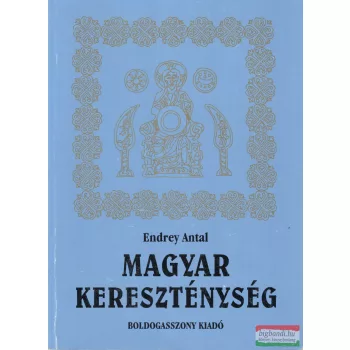 Endrey Antal - Magyar kereszténység