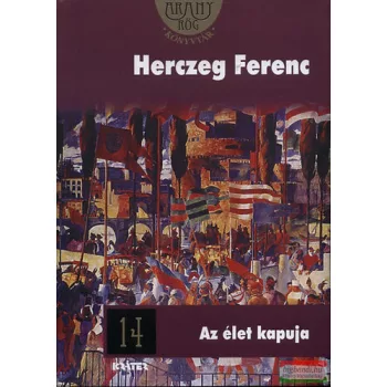 Herczeg Ferenc - Az élet kapuja