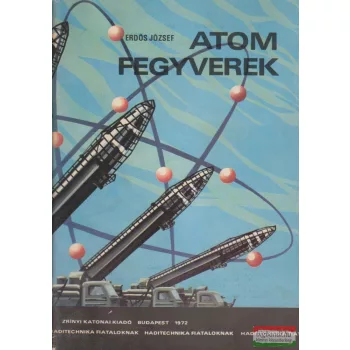 Erdős József - Atomfegyverek