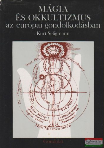 Kurt Seligmann - Mágia és okkultizmus az európai gondolkodásban
