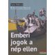 Jean-Louis Harouel - Emberi jogok a nép ellen