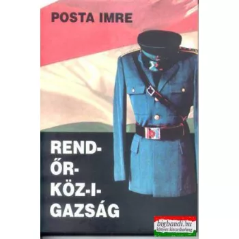 Posta Imre - Rend-őr-köz-i-gazság