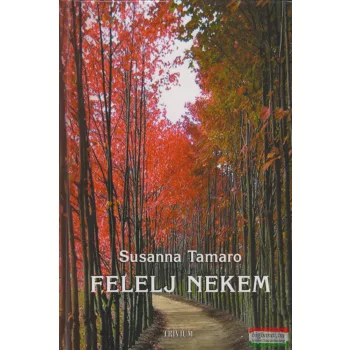 Susanna Tamaro - Felelj nekem