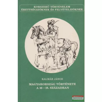   Kalmár János - Magyarország története a 16-18. században