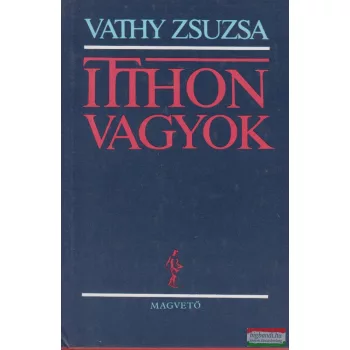 Vathy Zsuzsa - Itthon vagyok