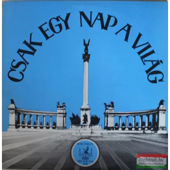 Kelen Piroska – Csak Egy Nap A Világ LP
