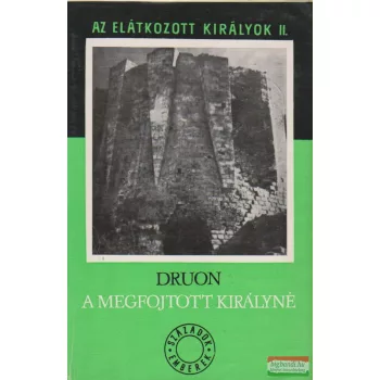   Maurice Druon - A megfojtott királyné - Az elátkozott királyok II.