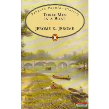 Jerome K. Jerome - Three Men in a Boat