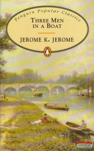 Jerome K. Jerome - Three Men in a Boat