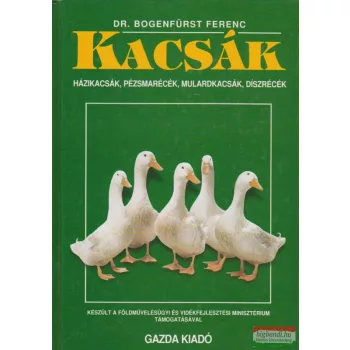   Kacsák - Házikacsák, pézsmarécék, mulardkacsák, díszrécék