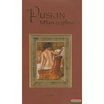 Alekszandr Szergejevics Puskin - Puskin titkos naplója