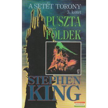 Stephen King - Puszta földek - A Setét Torony 3.