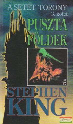 Stephen King - Puszta földek - A Setét Torony 3.