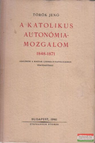 A katolikus autonómia-mozgalom 1848-1871