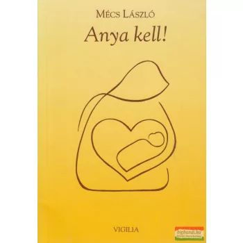 Mécs László - Anya kell!