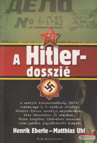 Henrik Eberle, Matthias Uhl - A Hitler-dosszié