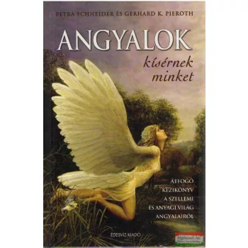   Petra Schneider - Gerhard K. Pieroth - Angyalok kísérnek minket