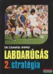 Dr. Csanádi Árpád - Labdarúgás 1-3. Technika / Stratégia / Edzés
