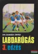 Dr. Csanádi Árpád - Labdarúgás 1-3. Technika / Stratégia / Edzés
