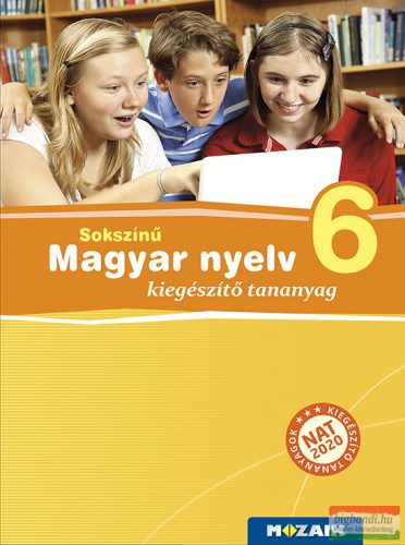 Sokszínű magyar nyelv 6. kiegészítő tananyag
