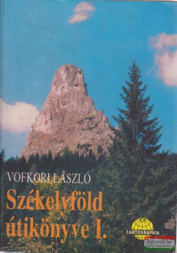 Vofkori László - Székelyföld útikönyve I-II.