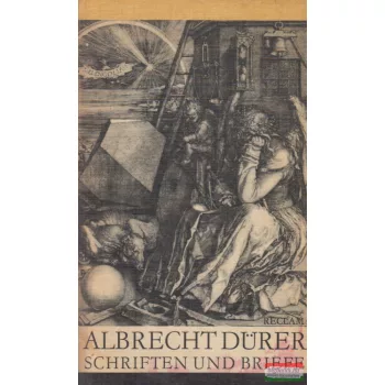 Albrecht Dürer - Schriften und Briefe