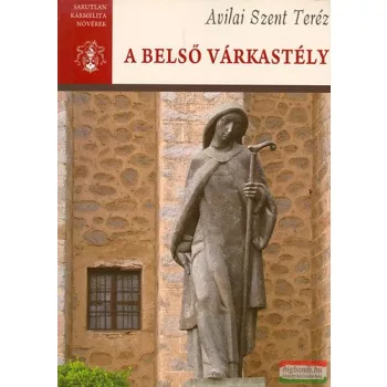 Avilai Szent Teréz - A belső várkastély 