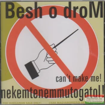 Besh o droM: nekemtenemmutogatol! CD
