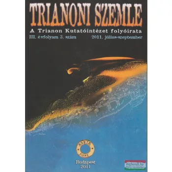   Trianoni Szemle III.évfolyam 3. szám 2011. július-szeptember