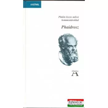 Phaidrosz - Platón összes művei kommentárokkal