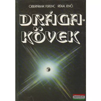 Oberfrank Ferenc - Rékai Jenő - Drágakövek