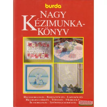 Helga Burg szerk. - Nagy kézimunkakönyv - Burda